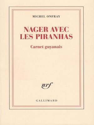 cover image of Nager avec les piranhas. Carnet guyanais